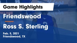 Friendswood  vs Ross S. Sterling  Game Highlights - Feb. 5, 2021