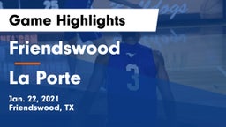 Friendswood  vs La Porte  Game Highlights - Jan. 22, 2021