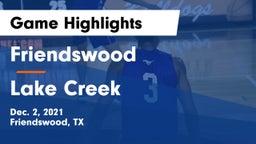Friendswood  vs Lake Creek  Game Highlights - Dec. 2, 2021
