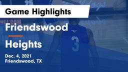 Friendswood  vs Heights  Game Highlights - Dec. 4, 2021