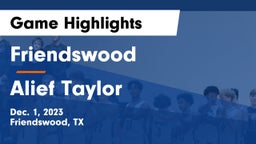 Friendswood  vs Alief Taylor  Game Highlights - Dec. 1, 2023
