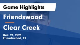 Friendswood  vs Clear Creek  Game Highlights - Dec. 21, 2023