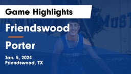 Friendswood  vs Porter  Game Highlights - Jan. 5, 2024