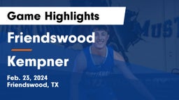 Friendswood  vs Kempner  Game Highlights - Feb. 23, 2024