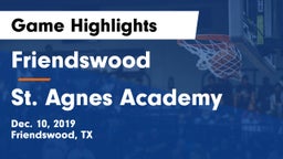 Friendswood  vs St. Agnes Academy  Game Highlights - Dec. 10, 2019