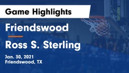 Friendswood  vs Ross S. Sterling  Game Highlights - Jan. 30, 2021