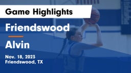 Friendswood  vs Alvin  Game Highlights - Nov. 18, 2023