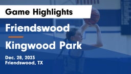 Friendswood  vs Kingwood Park  Game Highlights - Dec. 28, 2023