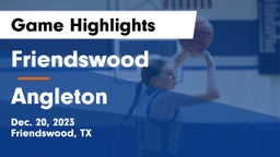 Friendswood  vs Angleton  Game Highlights - Dec. 20, 2023