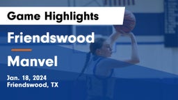 Friendswood  vs Manvel  Game Highlights - Jan. 18, 2024