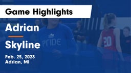Adrian  vs Skyline  Game Highlights - Feb. 25, 2023
