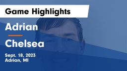 Adrian  vs Chelsea  Game Highlights - Sept. 18, 2023
