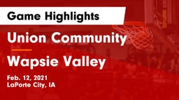 Union Community  vs Wapsie Valley  Game Highlights - Feb. 12, 2021