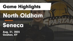 North Oldham  vs Seneca  Game Highlights - Aug. 31, 2023