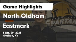 North Oldham  vs Eastmark  Game Highlights - Sept. 29, 2023