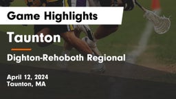Taunton  vs Dighton-Rehoboth Regional  Game Highlights - April 12, 2024