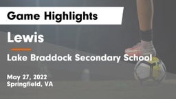Lewis  vs Lake Braddock Secondary School Game Highlights - May 27, 2022