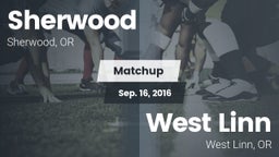 Matchup: Sherwood  vs. West Linn  2016