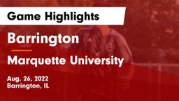 Barrington  vs Marquette University  Game Highlights - Aug. 26, 2022