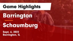 Barrington  vs Schaumburg  Game Highlights - Sept. 6, 2022