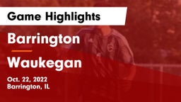 Barrington  vs Waukegan  Game Highlights - Oct. 22, 2022