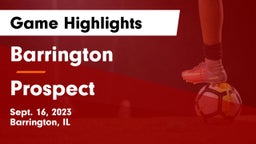 Barrington  vs Prospect  Game Highlights - Sept. 16, 2023