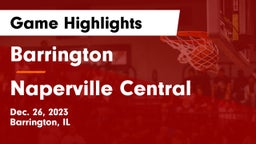 Barrington  vs Naperville Central  Game Highlights - Dec. 26, 2023