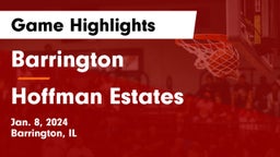 Barrington  vs Hoffman Estates  Game Highlights - Jan. 8, 2024