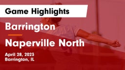 Barrington  vs Naperville North  Game Highlights - April 28, 2023