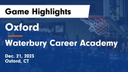 Oxford  vs Waterbury Career Academy Game Highlights - Dec. 21, 2023