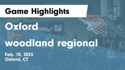 Oxford  vs woodland regional  Game Highlights - Feb. 10, 2023