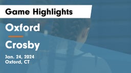 Oxford  vs Crosby  Game Highlights - Jan. 24, 2024