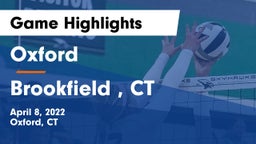 Oxford  vs Brookfield , CT Game Highlights - April 8, 2022