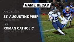 Recap: St. Augustine Prep  vs. Roman Catholic  2015