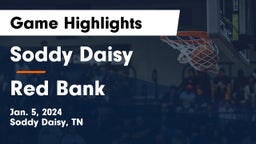 Soddy Daisy  vs Red Bank  Game Highlights - Jan. 5, 2024