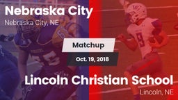 Matchup: Nebraska City High vs. Lincoln Christian School 2018