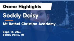 Soddy Daisy  vs Mt Bethel Christian Academy Game Highlights - Sept. 16, 2023