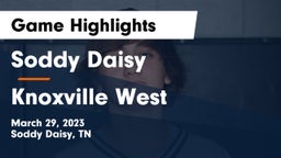 Soddy Daisy  vs Knoxville West  Game Highlights - March 29, 2023