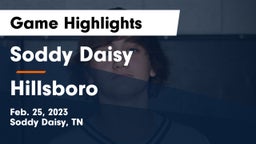 Soddy Daisy  vs Hillsboro Game Highlights - Feb. 25, 2023