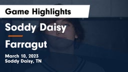 Soddy Daisy  vs Farragut  Game Highlights - March 10, 2023