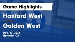 Hanford West  vs Golden West  Game Highlights - Dec. 17, 2021