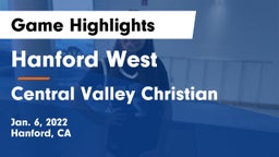Hanford West  vs Central Valley Christian Game Highlights - Jan. 6, 2022