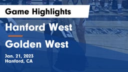 Hanford West  vs Golden West  Game Highlights - Jan. 21, 2023