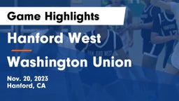 Hanford West  vs Washington Union  Game Highlights - Nov. 20, 2023