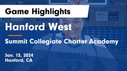 Hanford West  vs Summit Collegiate Charter Academy Game Highlights - Jan. 13, 2024