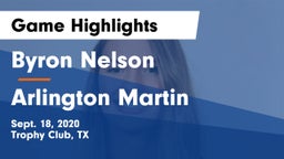 Byron Nelson  vs Arlington Martin Game Highlights - Sept. 18, 2020