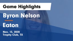Byron Nelson  vs Eaton  Game Highlights - Nov. 13, 2020