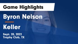 Byron Nelson  vs Keller  Game Highlights - Sept. 20, 2022