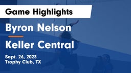 Byron Nelson  vs Keller Central  Game Highlights - Sept. 26, 2023