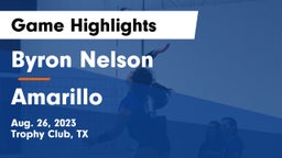 Byron Nelson  vs Amarillo Game Highlights - Aug. 26, 2023